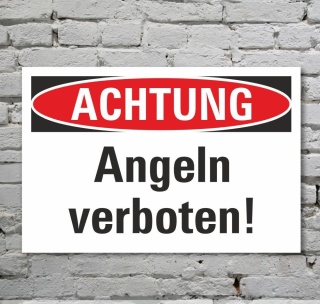 Schild Achtung Angeln verboten Hinweisschild Verbotsschild 3 mm Alu-Verbund