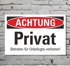 Schild Achtung Privat Betreten f&uuml;r Unbefugte...