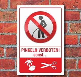 Schild Pinkeln verboten urinieren pissen Eier abschneiden 3 mm Alu-Verbund 600 x 400 mm