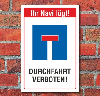 Schild Durchfahrt verboten Sackgasse Navi lügt Privatstraße 3 mm Alu-Verbund 300 x 200 mm