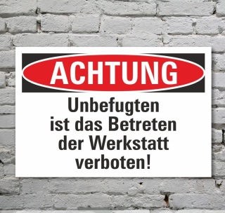 Schild Achtung Betreten der Werkstatt verboten Hinweisschild 3 mm Alu-Verbund