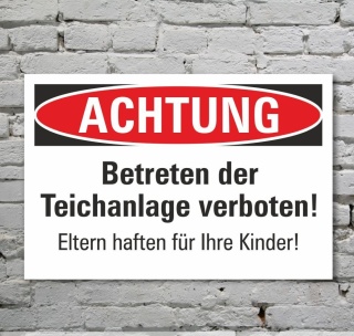 Schild Achtung Betreten der Teichanlage verboten Hinweisschild 3 mm Alu-Verbund 600 x 400 mm