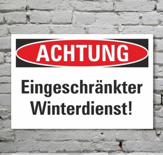 Schild Achtung Eingeschränkter Winterdienst Hinweisschild 3 mm Alu-Verbund 300 x 200 mm