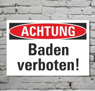 Schild Achtung Schwimmen Baden verboten Hinweisschild 3 mm Alu-Verbund