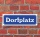 Schild im Straßenschild-Design "Dorfplatz" 30 x10 cm Alu-Verbund