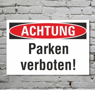 Schild Achtung Parken verboten Halteverbot Hinweisschild 3 mm Alu-Verbund 300 x 200 mm