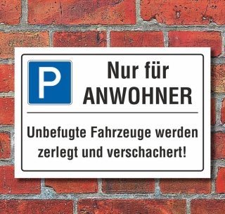 Schild Nur für Anwohner Privatparkplatz Parkverbot zerlegen 3 mm Alu-Verbund 300 x 200 mm