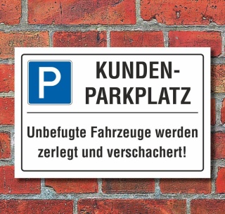 Schild Kundenparkplatz Privatparkplatz Parkverbot zerlegen 3 mm Alu-Verbund 300 x 200 mm