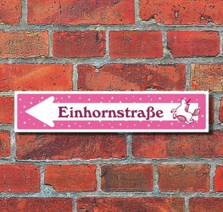 Schild &quot;Einhornstra&szlig;e&quot; Pink Geschenk Geburtstag Pfeil - 3 mm - 52 x 11 cm