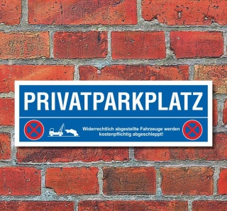 Schild Privatparkplatz Parken verboten Parkschild Parkplatz Abschleppen 30x10 cm