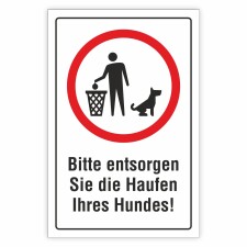 Hinweisschild Bitte entsorgen Sie die Haufen Ihres Hundes!