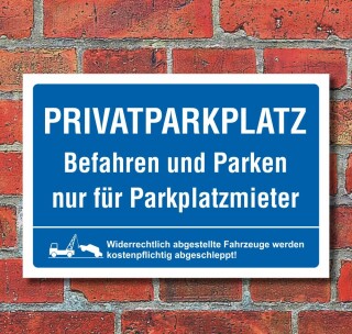 Schild Privatparkplatz Befahren Parken nur für Parkplatzmieter 3 mm Alu-Verbund 600 x 400 mm