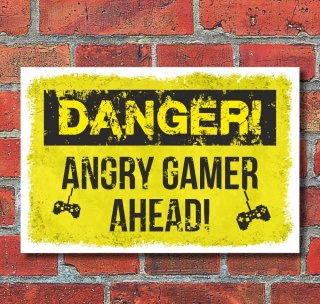 Schild Danger angry Gamer Gaming Zocker Geburtstag Geschenk 3 mm Alu-Verbund