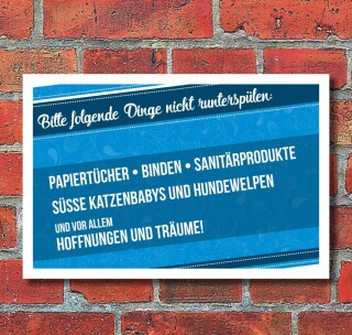 Schild Toilettenordnung Keine Binden und Träume runterspülen 3 mm Alu-Verbund 300 x 200 mm