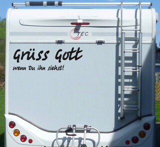 Aufkleber Grüss Gott wenn du ihn siehst Wohnmobil Wohnwagen Camping Caravan Auto - 55 cm / Schwarz