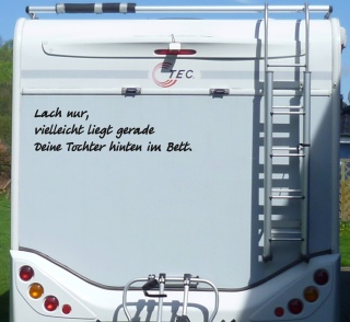 Aufkleber Lach nur Tochter im Bett Wohnmobil Wohnwagen Camping Caravan Auto - 180 cm  / Weiß