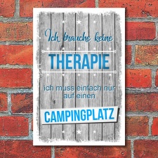 Schild Ich brauche keine Therapie nur ein Campingplatz...