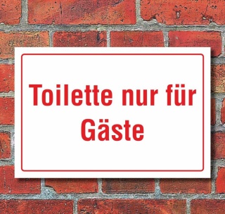 Schild Toilette nur f&uuml;r G&auml;ste Klo WC Hinweisschild 3 mm Alu-Verbund