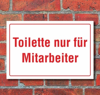 Schild Toilette nur für Mitarbeiter Klo WC Hinweisschild 3 mm Alu-Verbund 300 x 200 mm