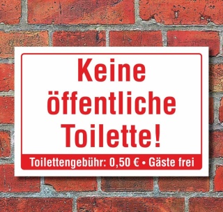 Schild Keine öffentliche Toilette, Gäste frei, WC Hinweisschild 3 mm Alu-Verbund 300 x 200 mm
