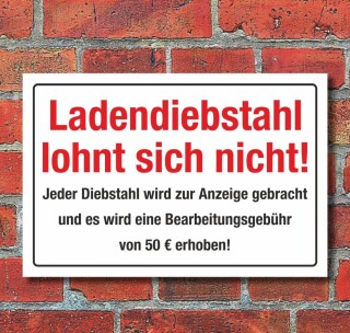 Schild Ladendiebstahl lohnt sich nicht Bearbeitungsgebühr 3 mm Alu-Verbund 300 x 200 mm