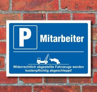 Schild Parkplatz Mitarbeiter Stellplatz Parkverbot abschleppen 3 mm Alu-Verbund 300 x 200 mm