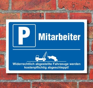 Schild Parkplatz Mitarbeiter Stellplatz Parkverbot abschleppen 3 mm Alu-Verbund 600 x 400 mm