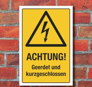 Schild Achtung Geerdet und kurzgeschlossen Spannung Strom 3 mm Alu-Verbund