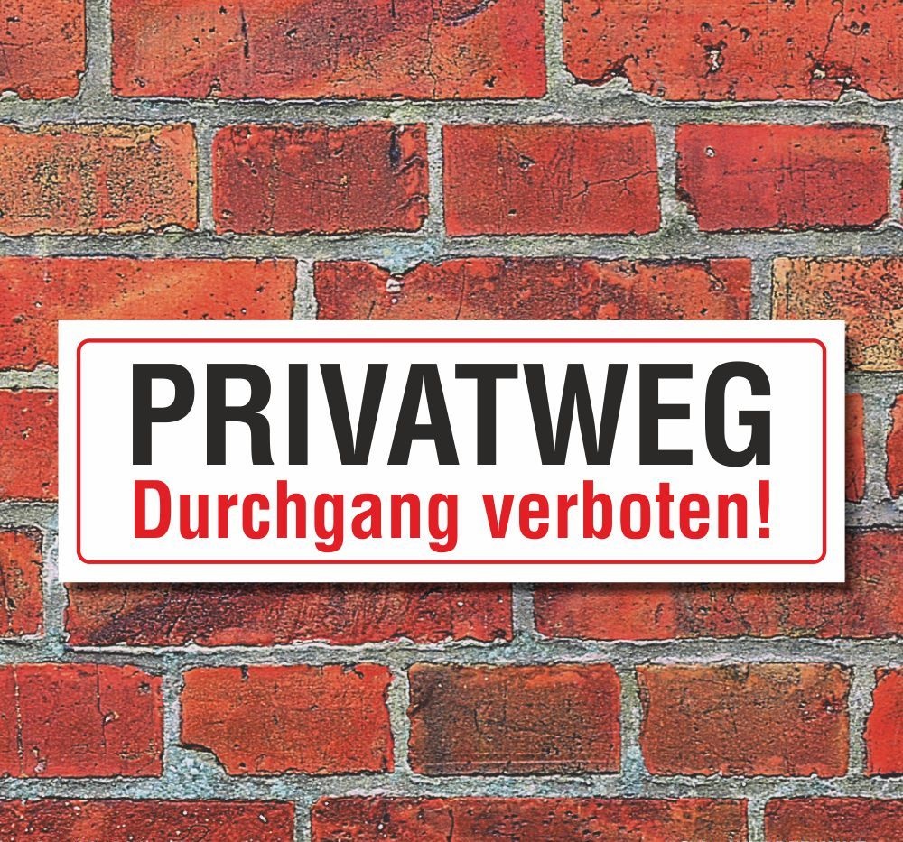 wetterfestes PVC-Schild Privatweg Durchgang verboten 