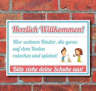 Schild Herzlich willkommen Kinder spielen hier Schuhe ausziehen 3 mm Alu-Verbund 300 x 200 mm