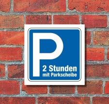 Schild Parkplatz 2 Stunden Parkscheibe Hinweisschild...