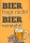 Schild Bier fragt nicht Bier versteht Geschenk Geburtstag 3 mm Alu-Verbund 300 x 200 mm