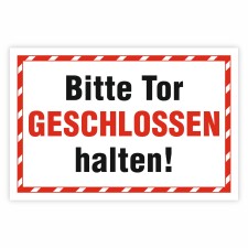 Hinweisschild „Bitte Tor geschlossen halten!“...