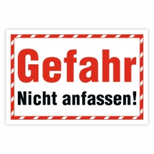 Warnschild „Gefahr – Nicht anfassen!“...