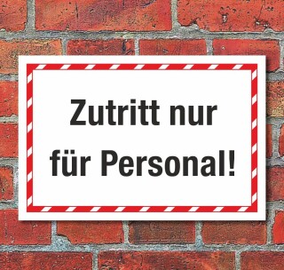 Schild Zutritt nur für Personal Hinweisschild 3 mm Alu-Verbund 600 x 400 mm