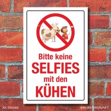 EP Schild Bitte keine Selfies mit den Kühen Hinweisschild 3 mm Alu-Verbund 300 x 200