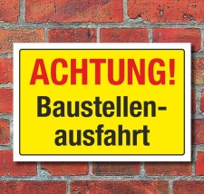 Schild Warnschild Hinweis Baustellenausfahrt Baustelle 3...