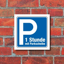 Schild Parkplatz 1 Stunde Parkscheibe Hinweisschild Parkplatzschild 400 x 400 mm