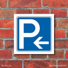 Schild Parkplatz Pfeil links Hinweisschild...