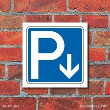 Schild Parkplatz Pfeil abw&auml;rts Hinweisschild Parkplatzschild 400 x 400mm