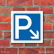 Schild Parkplatz Pfeil rechts abw&auml;rts Hinweisschild Parkplatzschild 400 x 400mm