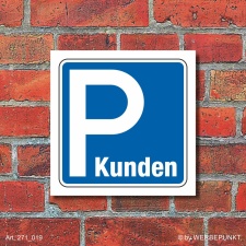 Schild Parkplatz Kunden Hinweisschild Parkplatzschild 400...