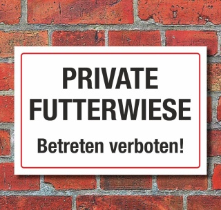Schild Private Futterwiese Betreten verboten 3 mm Alu-Verbund