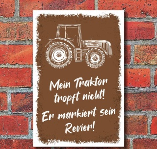 Schild Traktor tropft nicht Markiert sein Revier Geschenk 3 mm Alu-Verbund 300 x 200 mm