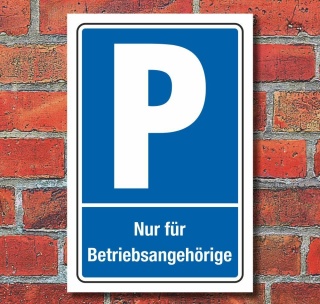Schild Parken Parkplatz Halteplatz Nur für Betriebsangehörige 3 mm Alu-Verbund - 300 x 200 mm