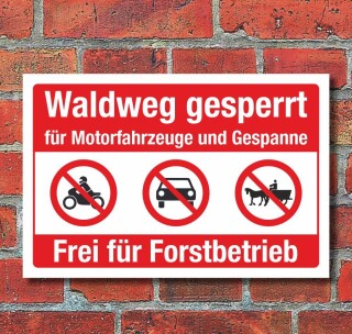 Schild Waldweg gesperrt für Motorfahrzeuge Forstbetrieb frei 3 mm Alu-Verbund 450 x 300 mm