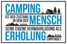 Schild Camping Zustand Mensch Erholung Geburtstag Geschenk 3 mm Alu-Verbund