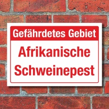 Schild Gef&auml;hrdetes Gebiet Afrikanische Schweinepest...