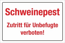 Schild Schweinepest Zutritt Unbefugte verboten Hinweisschild 3 mm Alu-Verbund 300 x 200 mm