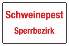 Schild Schweinepest Sperrbezirk Betreten verboten...